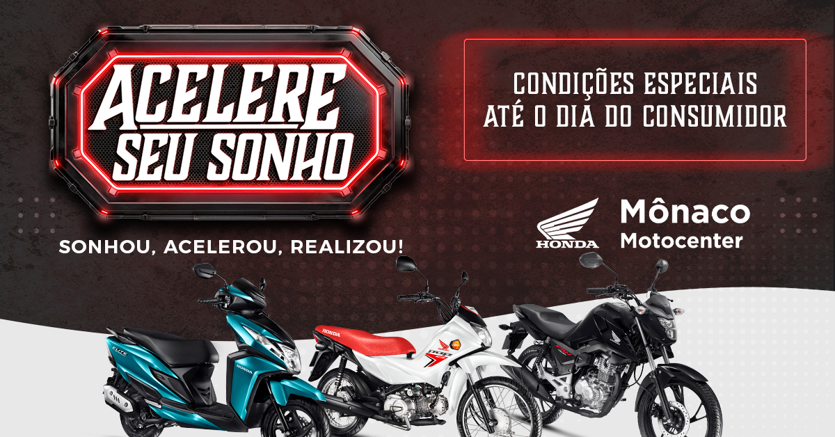 Aproveite a promoção 'Acelere seu Sonho' da Mônaco Motocenter.
