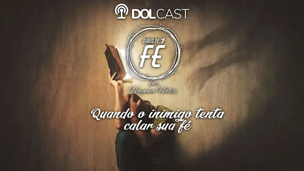 Imagem ilustrativa do podcast: Quando o inimigo tenta calar sua fé