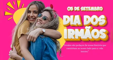 Imagem ilustrativa da notícia: Dia do Irmão celebra laços de afeto e fraternidade