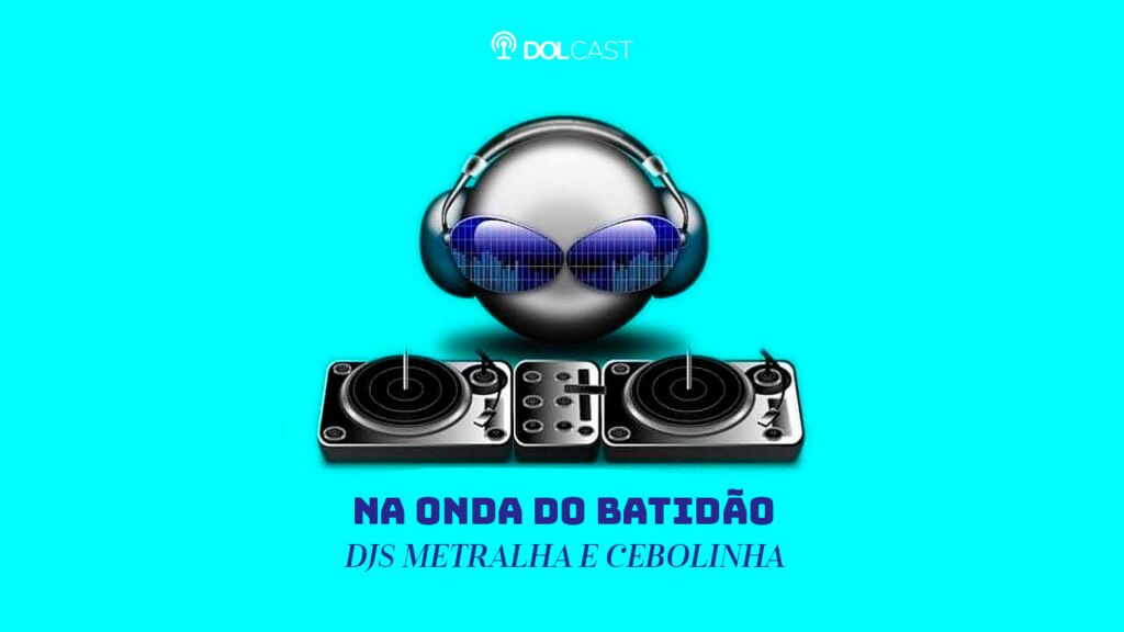 Sextouuuuuuuu!!! Hora de música e diversão no Dolcast "Na Onda do Batidão"