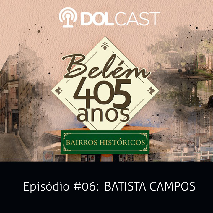 Batista Campos: Conheça mais sobre a história do bairro e suas curiosidades na série especial "Belém 405 anos - Bairros Históricos".