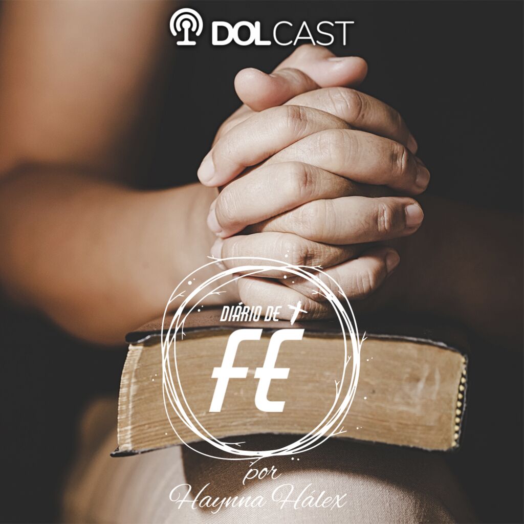 O Dolcast "Diário de Fé" da semana nos ajudar a entender mais sobre o amor de Jesus pela humanidade e seus reflexos