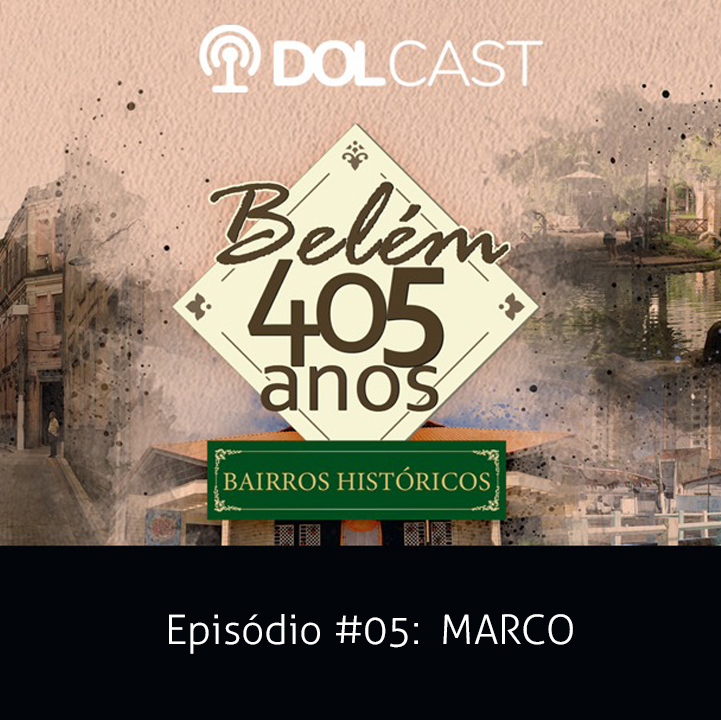 No Dolcast especial conheça a história do bairro do Marco