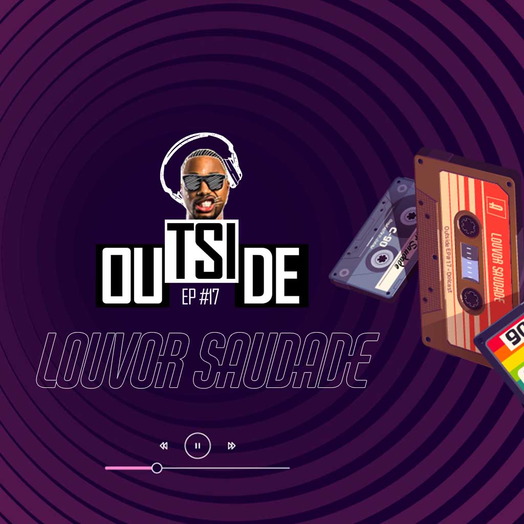Outside EP #17 - O melhor do "Louvor Saudade"