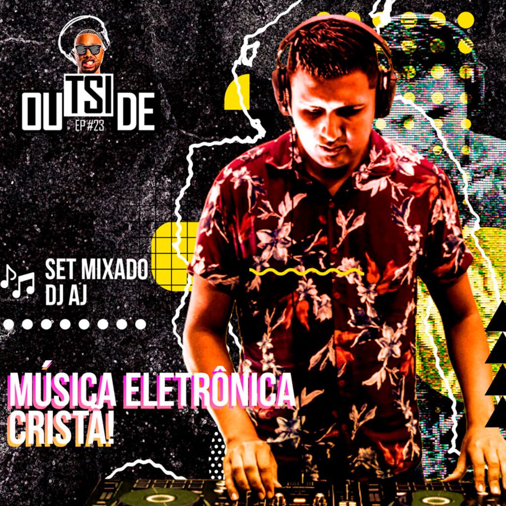 Outside EP#23: Especial música eletrônica cristã