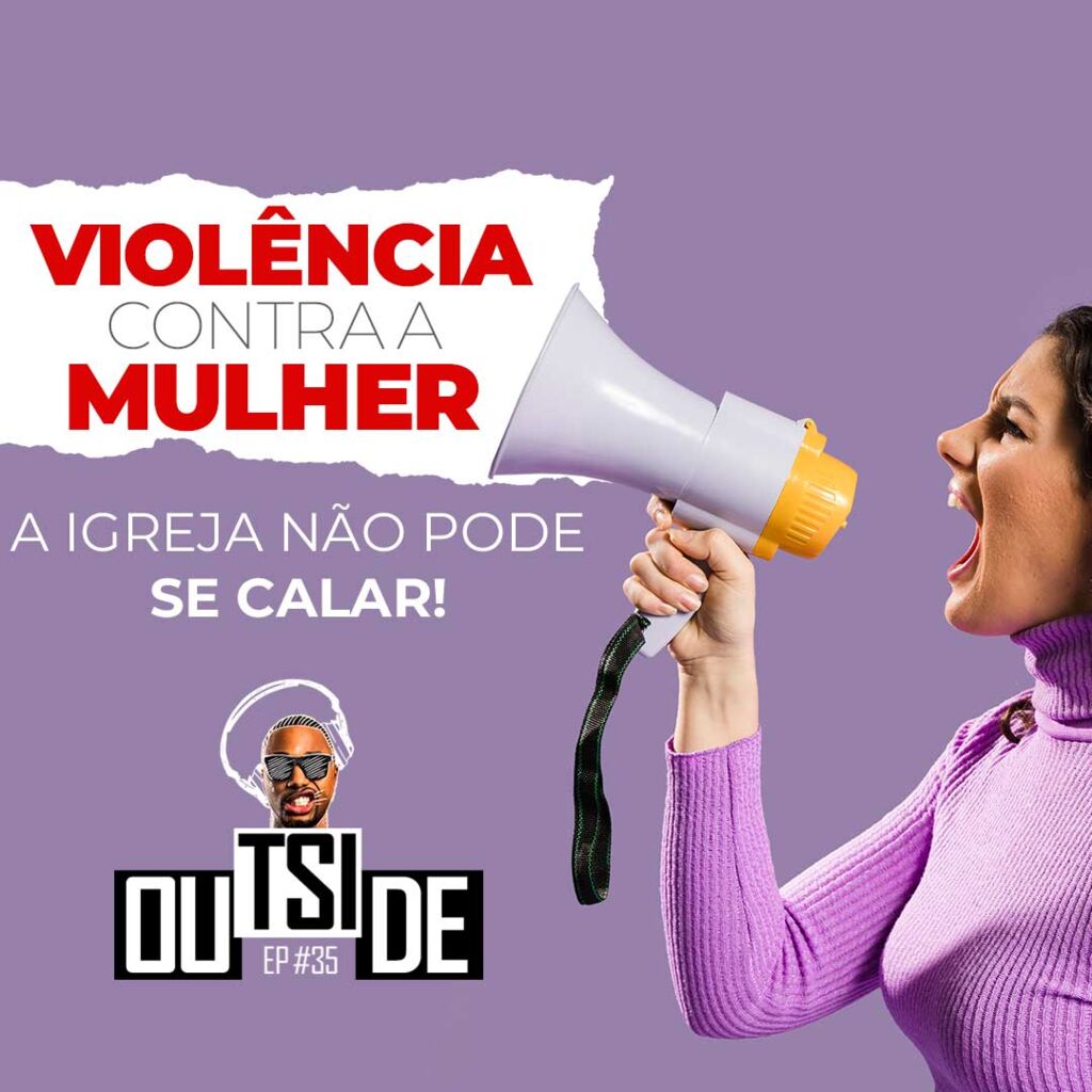 Outside EP#35 - Violência contra a Mulher