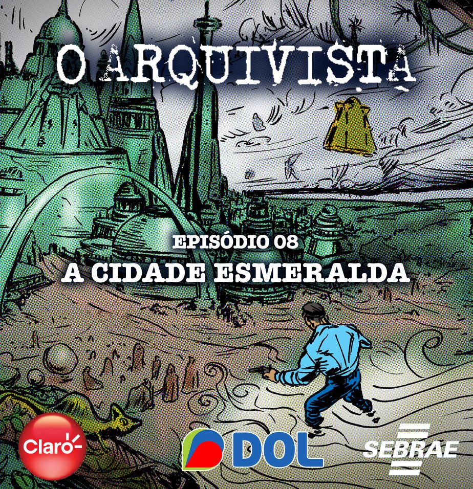 DOLCast: Prenda o fôlego em "A Cidade Esmeralda"; ouça