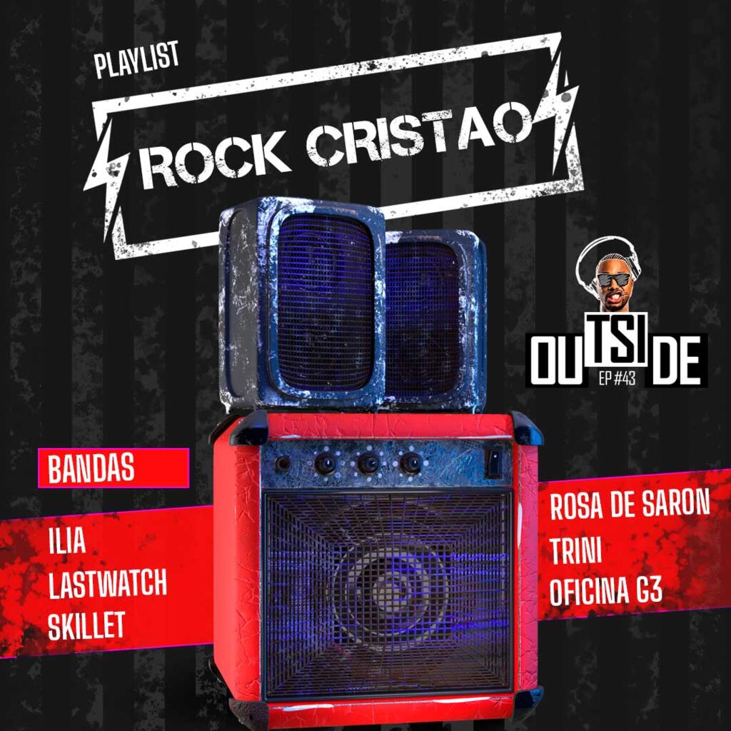 Outside EP# 43 - Playlist Rock Cristão