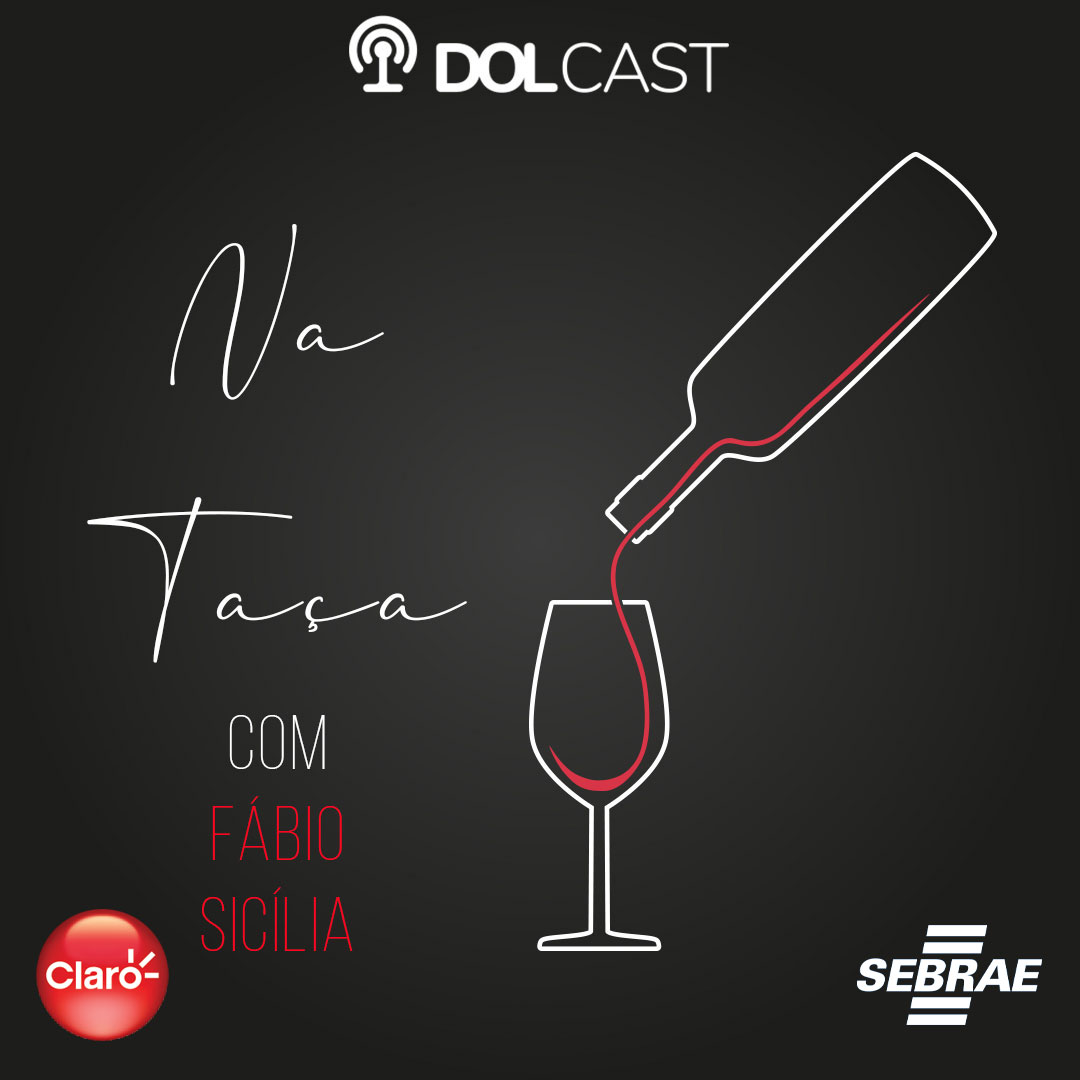 DOLCast: Conheça o vinho brasileiro Lidio Carraro