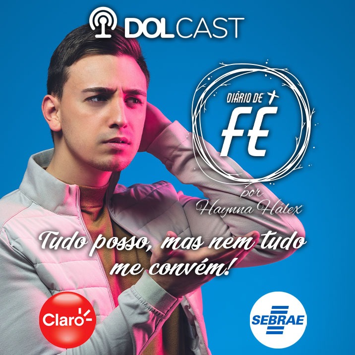 DOLCast: Tudo posso, mas nem tudo me convém!