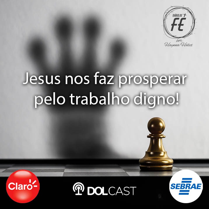 Jesus nos faz prosperar pelo trabalho digno!