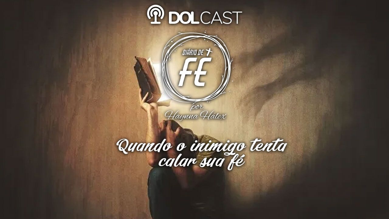 Quando o inimigo tenta calar sua fé