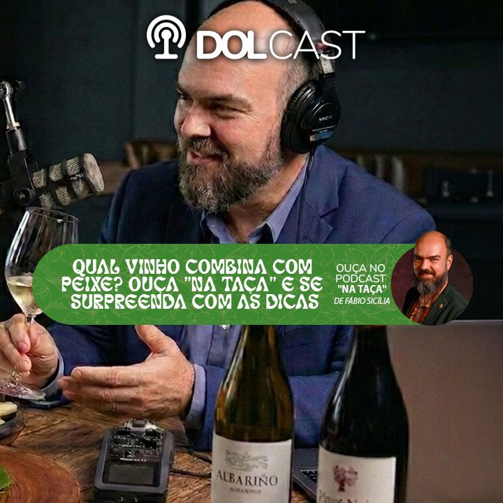 Qual vinho combina com peixe? Ouça "Na Taça" e se surpreenda com as dicas