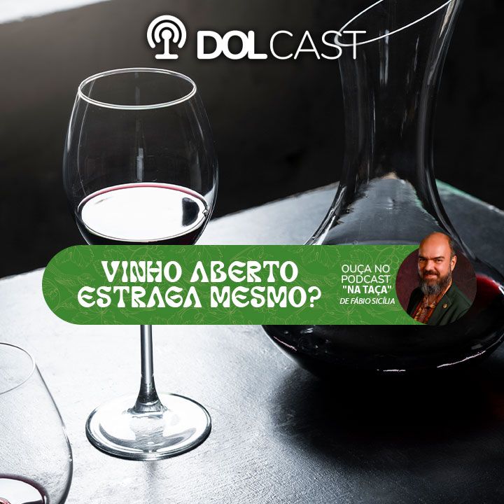 Vinho aberto estraga? DOL explica como conservar da forma correta