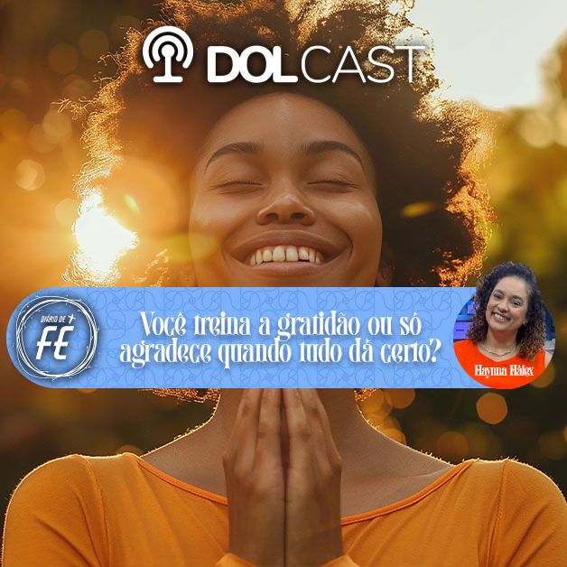 Você treina a gratidão ou só agradece quando tudo dá certo?