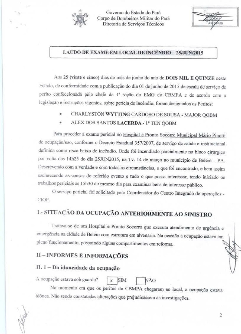 
        
            Veja o laudo oficial do incêndio no PSM do Umarizal
        
    