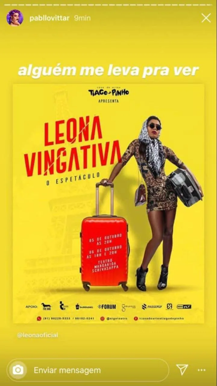 A
chance do Estagiário! Pabllo Vittar procura companhia para ver peça sobre Leona
Vingativa