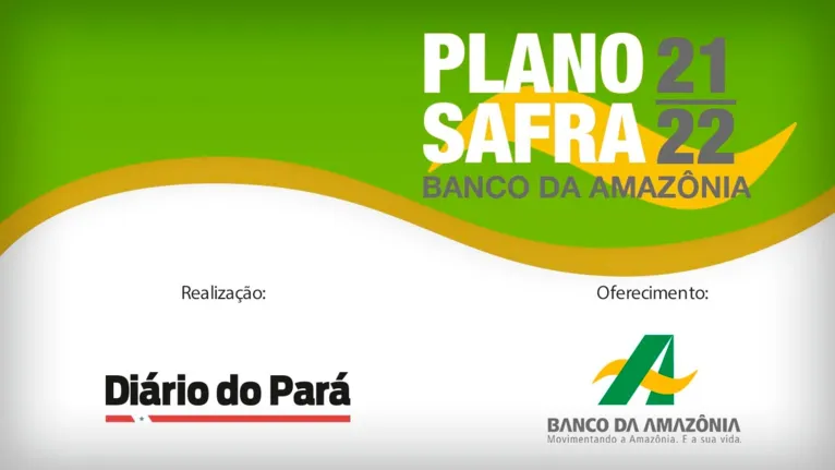 Especial: Banco da Amazônia e o plano safra 21/22