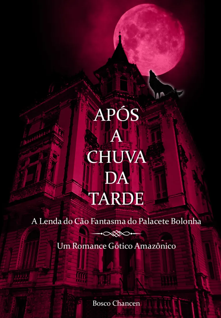 Capa de Após a Chuva da Tarde - A Lenda do Cão Fantasma do Palacete Bolonha