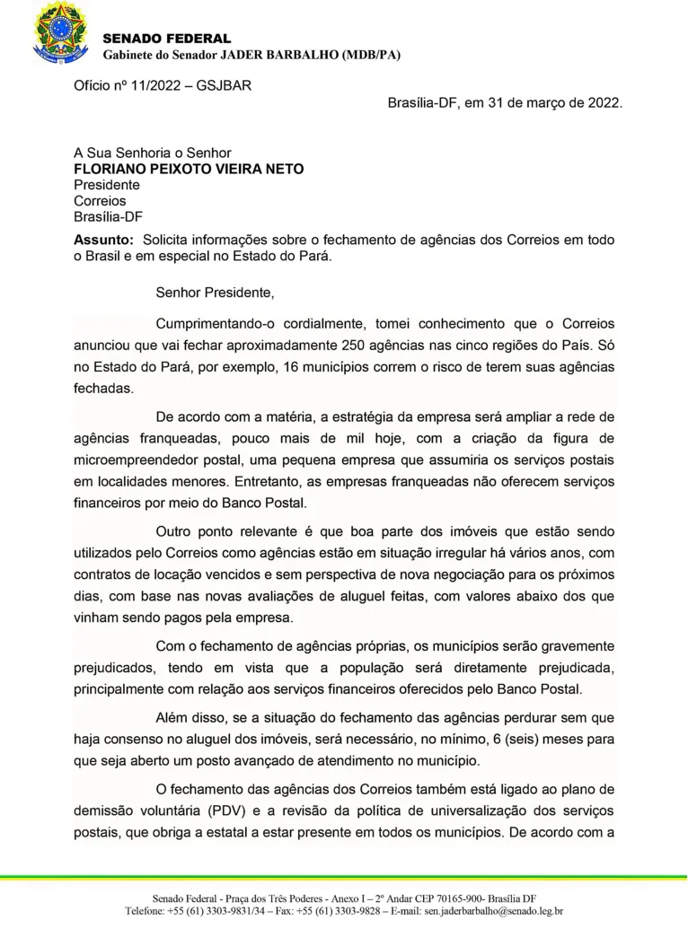 No dia 31 de março, o senador enviou ofício a presidência da estatal solicitando informações sobre o fechamento das agências no Brasil, e especialmente no Pará