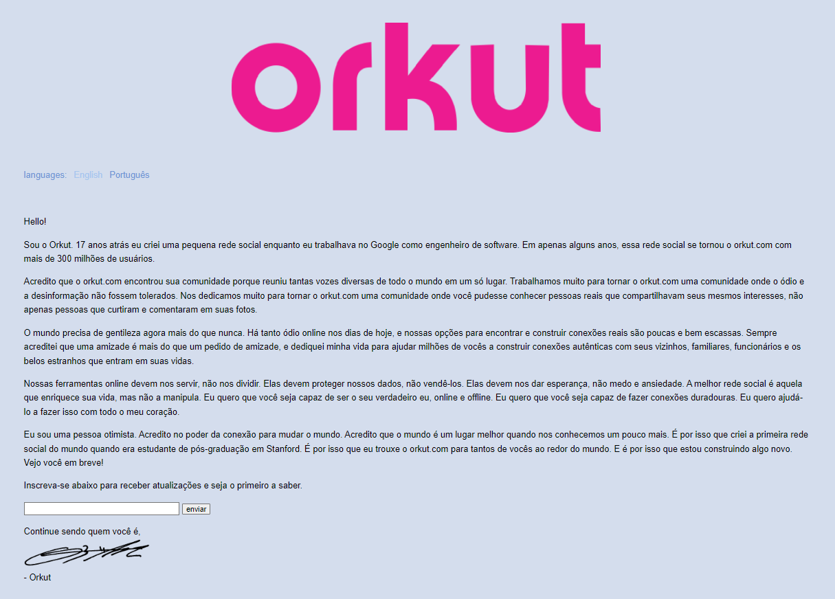 O conteúdo completo está disponível no site oficial da finada rede social: orkut.com