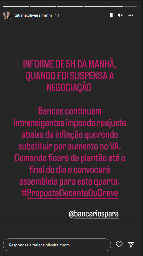 A presidente do Sindicato dos Bancários do Pará, Tatiana Oliveira, publicou uma atualização das negociações em seu Instagram.