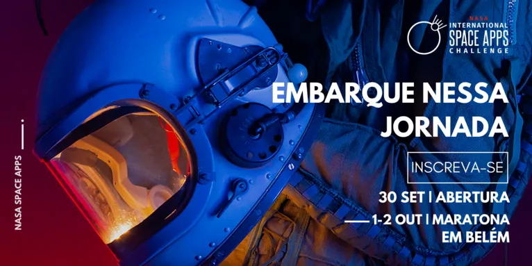 Space Apps Challenge da Nasa chega em Belém. Participe!