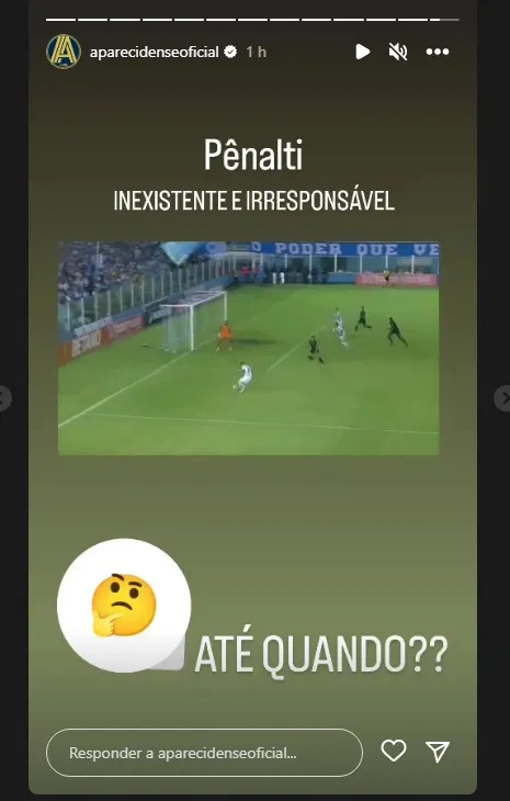 Postagem no Stories do perfil da Aparecidense, criticando a marcação do pênalti a favor do Paysandu.