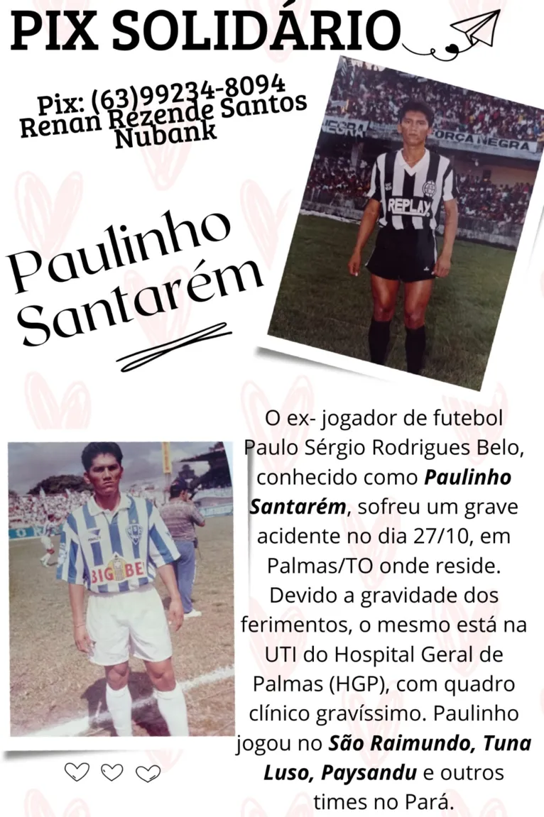 Campanha busca ajudar ex-jogador Paulinho Santarém. Ajude!