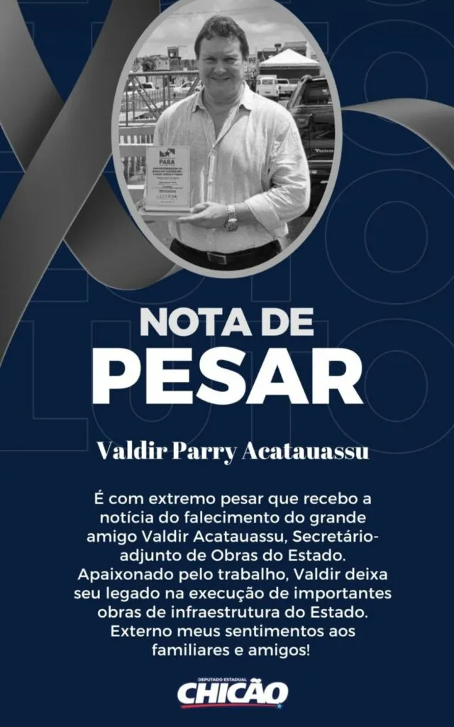 Morre Valdir Acatauassú, secretário-adjunto de obras do Pará
