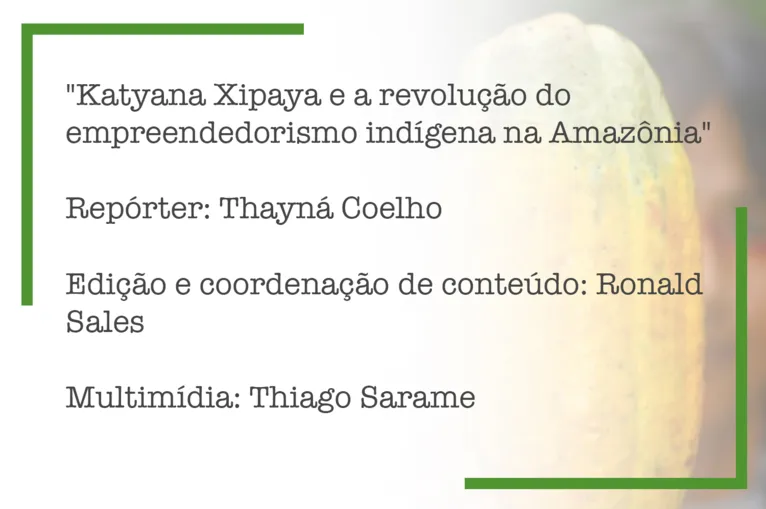 Katyana Xipaya e a revolução do empreendedorismo indígena