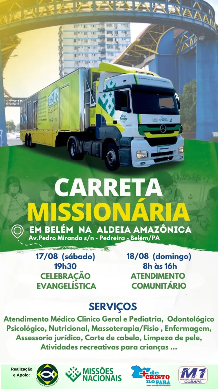 Carreta Missionária leva Carreta Missionária leva serviços de saúde itinerante à Belém.