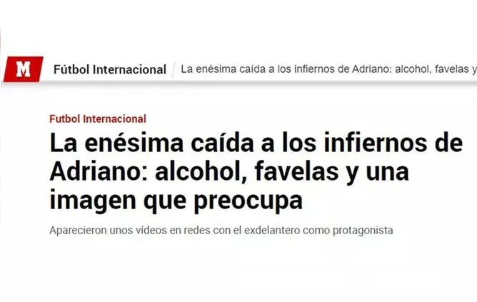 O jornal "Marca" publicou uma matéria hostil sobre os momentos de lazer de Adriano Imperador no Rio.