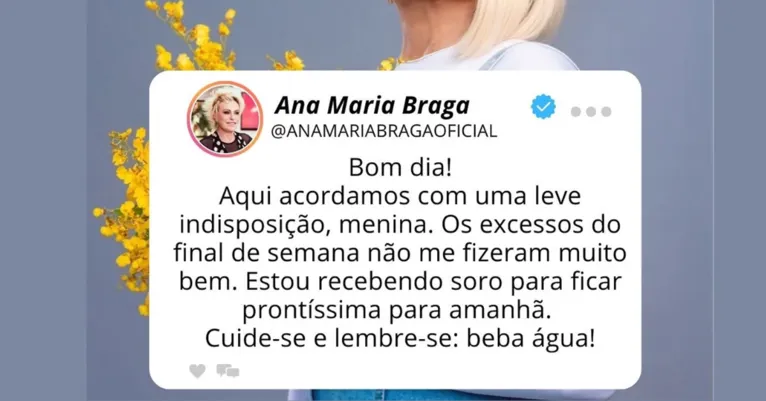 Ana Maria Braga explica afastamento e releva diagnóstico