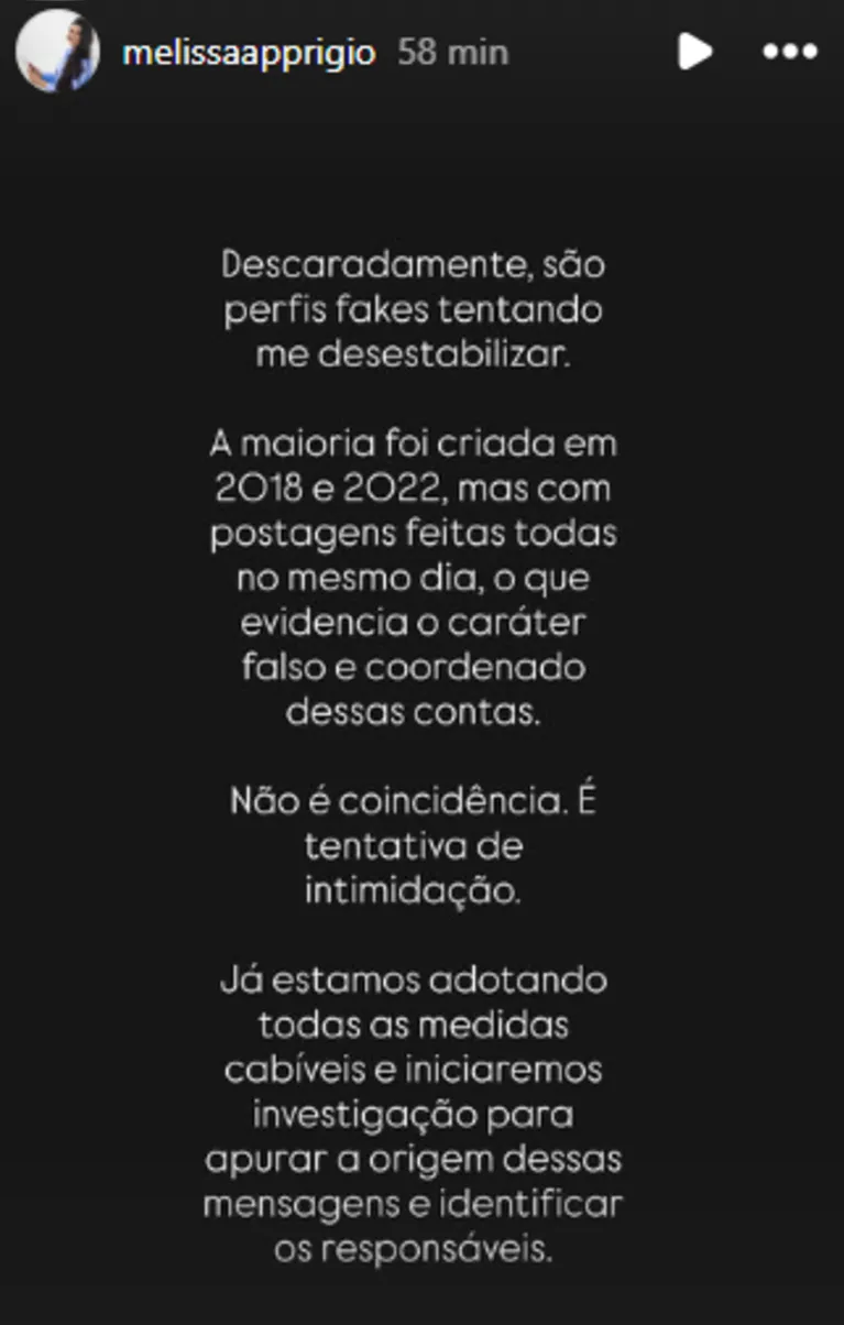 A vítima declarou ainda que os casos serão investigados para identificar a origem das mensagens e os responsáveis pelos perfis.
