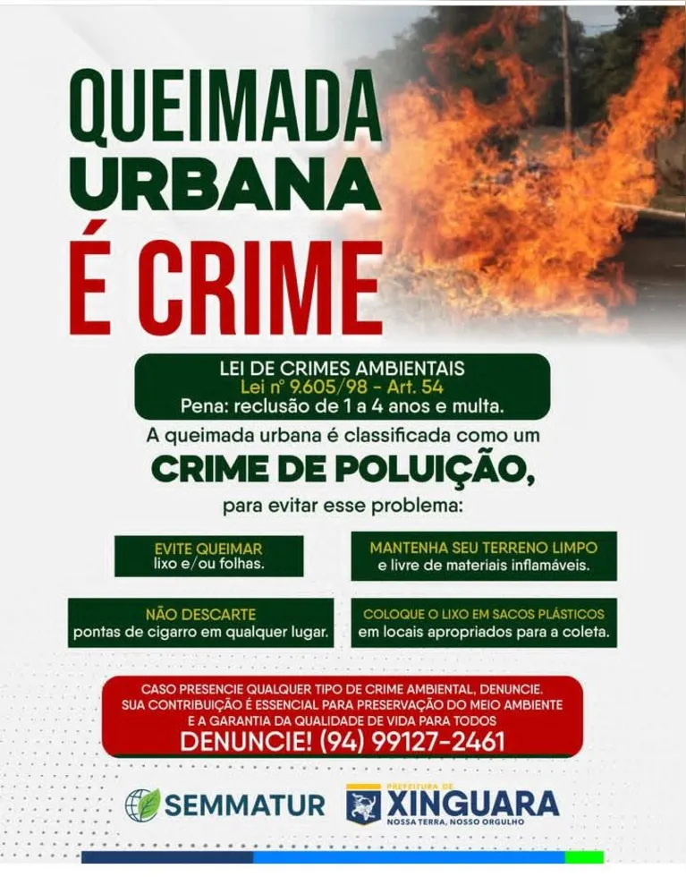 A administração municipal reforça que a queimada urbana é considerada crime ambiental, conforme a Lei nº 9.605/1998