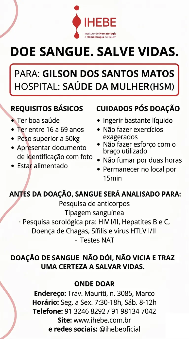 IHEBE mobiliza voluntários para reforçar os estoques e atender paciente internado no Hospital Saúde da Mulher.