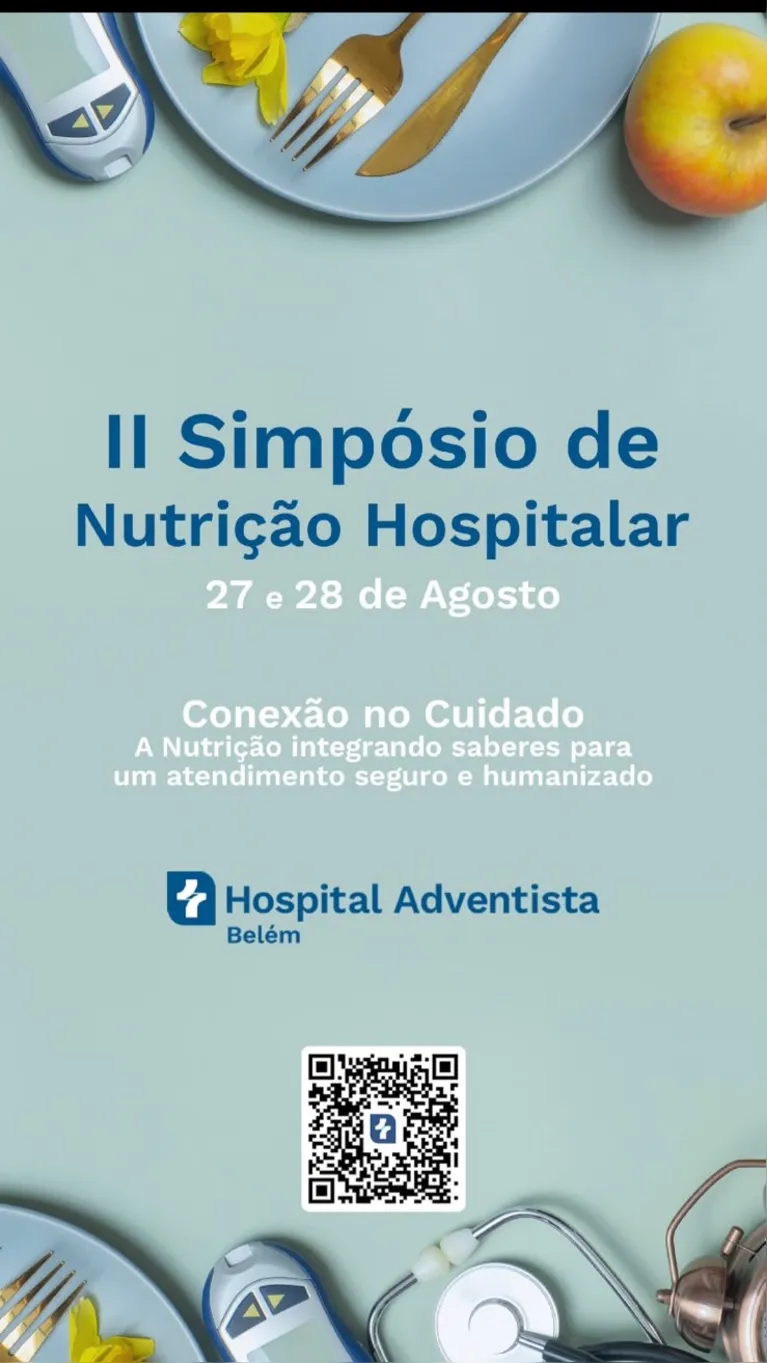 Hospital Adventista de Belém promove II Simpósio de Nutrição Hospitalar