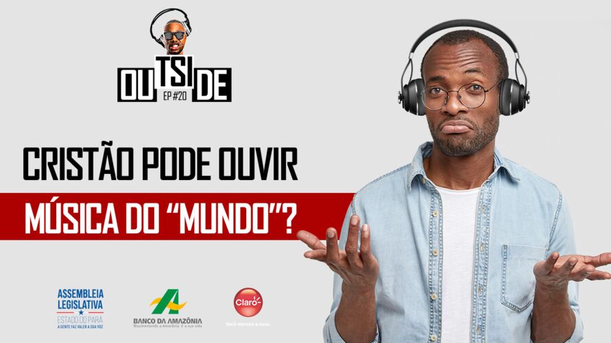 PODE OUVIR MÚSICA DO MUNDO? 