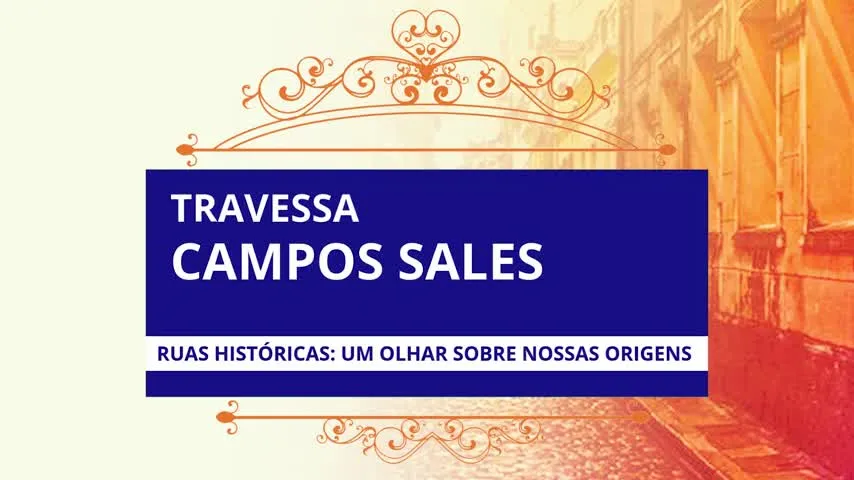 Imagem ilustrativa da notícia: Conheça a história da Travessa Campos Sales