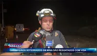 Dol Play - Imagem ilustrativa da notícia: Garimpeiros resgatados após 40 horas soterrados em mina ilegal em Canaã