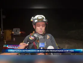 Dol Play - Imagem ilustrativa da notícia: Garimpeiros resgatados após 40 horas soterrados em mina ilegal em Canaã